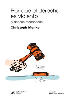 cover image of Por qué el derecho es violento (y debería reconocerlo)